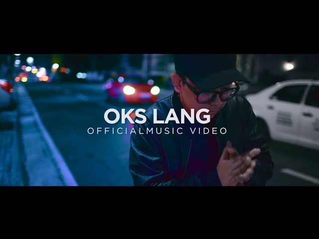 John Roa - Oks Lang Official Music Video class=
