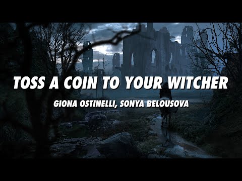 Giona Ostinelli, Sonya Belousova - Toss A Coin To Your Witcher (Lyrics)