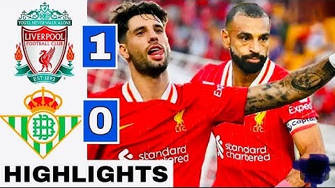 Liverpool 1-0 Real Betis. Full Pre-Season highlights & Goals #liverpool #realbetis