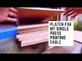 HOW I MAKE PLATEN FOR MY SINGLE PRESS MULTI-COLOR PRINTING TABLE