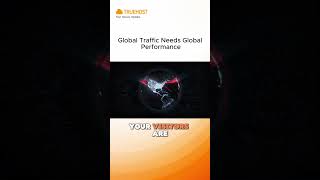 Global Traffic Needs Global Performance