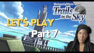 Trails in the Sky Lets-s Play #7