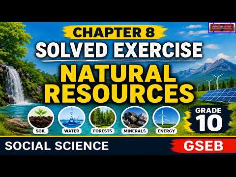 Ch 8 | Solved Exercise | Natural Resources | Class 10 | Social Science | GSEB