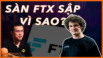 Crypto 01: Sàn FTX sập vì lý do gì? (Giải thích chi tiết sự kiện sụp đổ của sàn FTX)