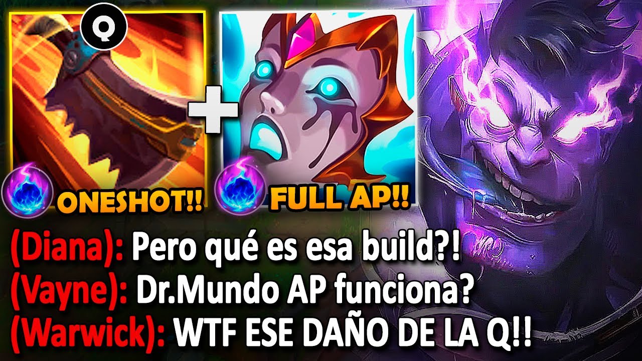 Dr.Mundo pero 100% AP y la Q borra la vida del rival