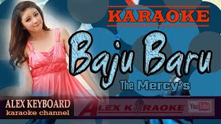 BAJU BARU ~ Karaoke Tanpa Vokal  ~ The Mercys NEW