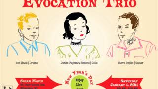 Evocation Trio Live at the Sugar Maple 1/01/2011 (Part II)