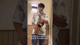 Hai Duniya Usi Ki Zamana Usi Ka Saxophone Cover By Grvitsingh Classic Bollywood Melody
