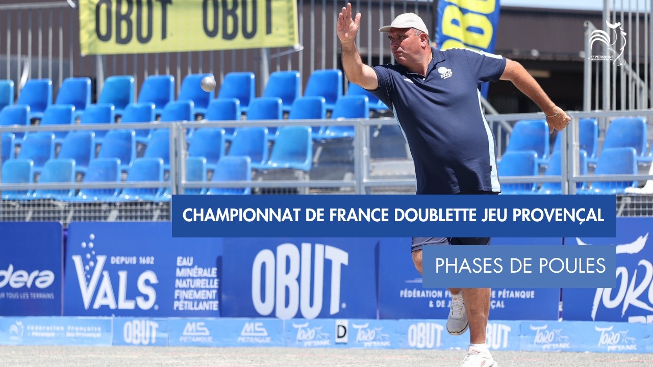 Miniature : Championnat de France Doublette Jeu Provençal - Phase de poule