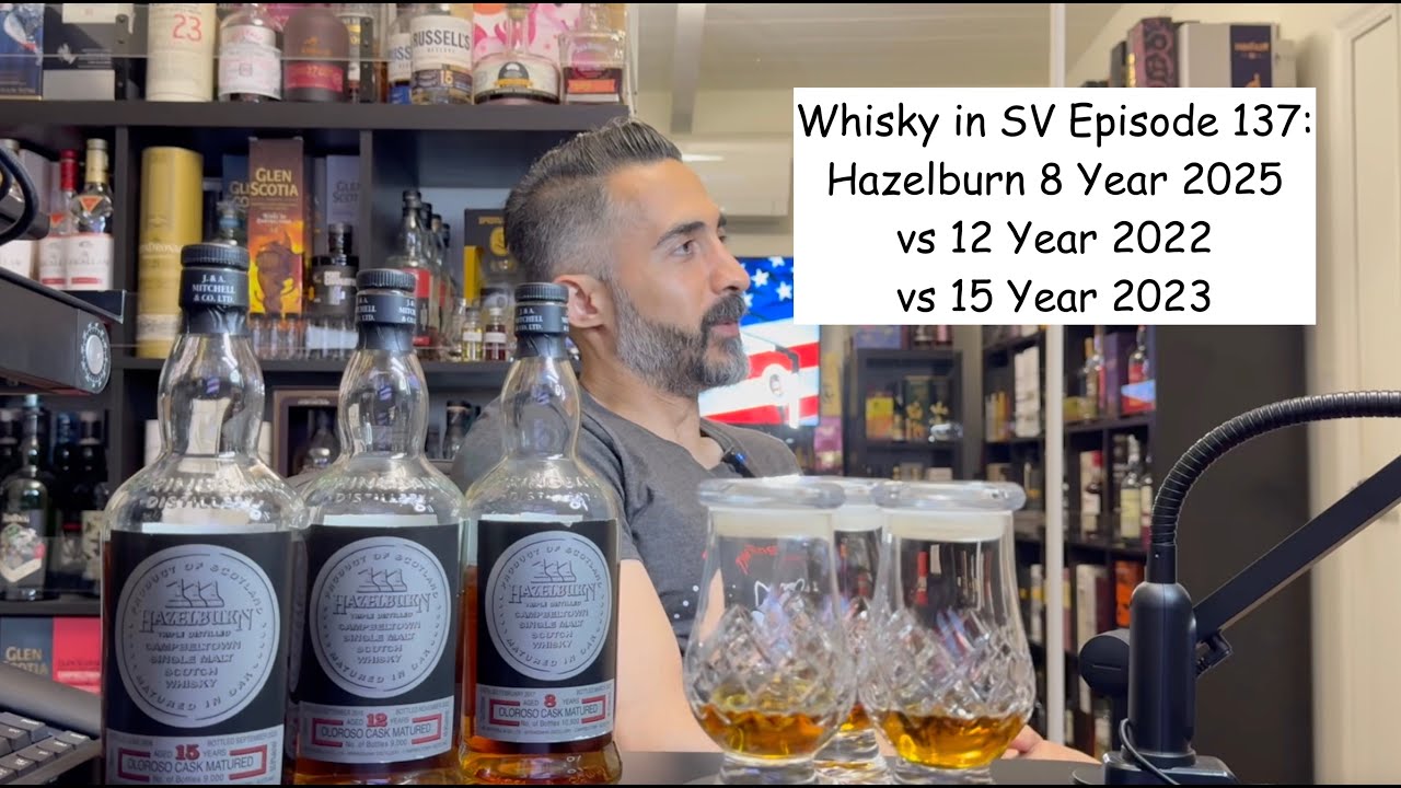 Hazelburn 8 Year 2025 vs 12 Year vs 15 Year #whiskyinsv 137 - YouTube