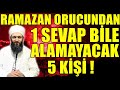 BOŞUNA AÇ KALANLAR ! RAMAZANDA ŞU 5 ŞEYDEN BİRİNİ BİLE YAPARSAN ! Hüseyin ÇEVİK