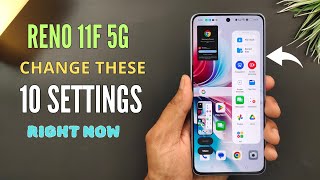 Oppo Reno 11F 5G Change These 10 Settings Right Now |