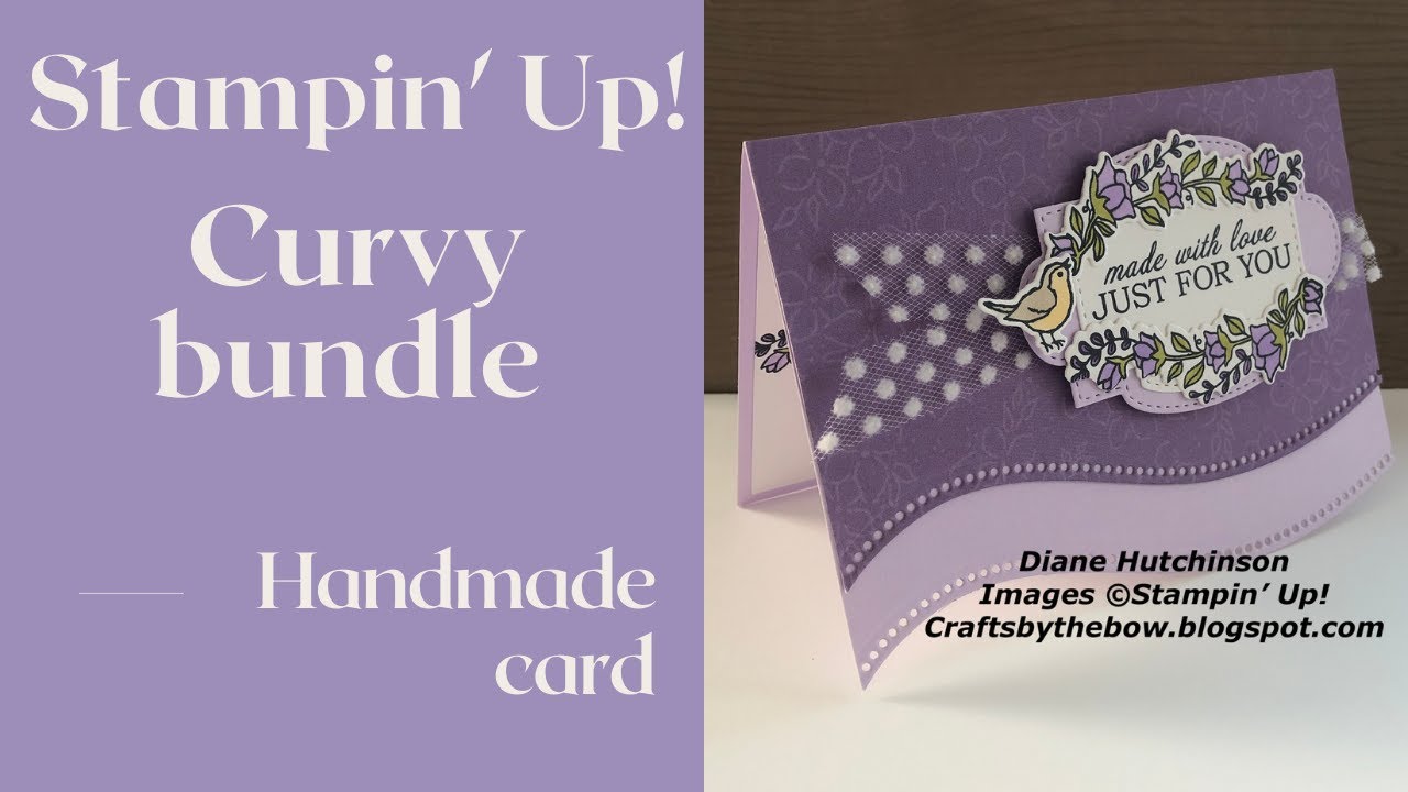 Stampin' Up!® Quite Curvy bundle by Diane Hutchinson YouTube