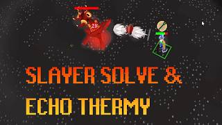 Leagues Slayer Solve &amp; Echo Thermonuclear Smoke Devil Strategy