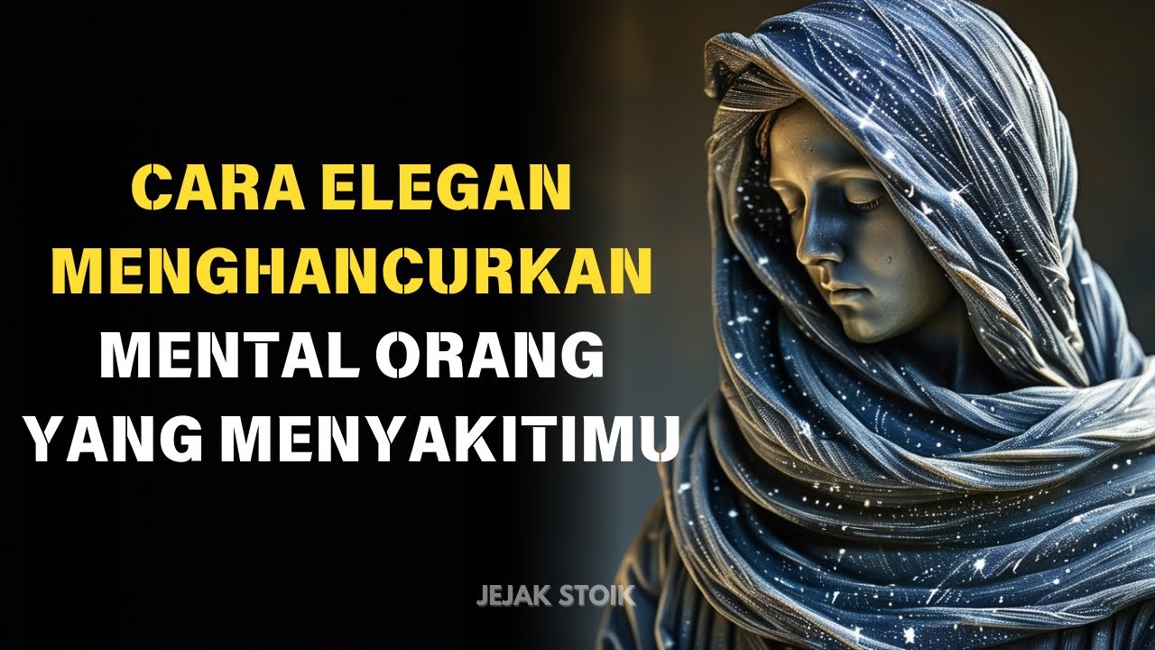 7 Cara Membuat Mental Orang Yang Menyakitimu Hancur | Stoikisme