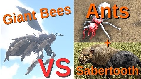Giant Bees vs Ants and Sabertooth || ARK: Survival Evolved