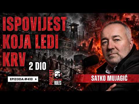 Balkan Rules Podcast Ep.410 - Satko Mujagić - Ispovijest koja ledi krv 2 DIO