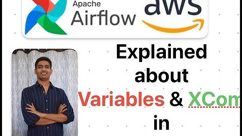 Explained about XCom & Variables in Airflow #airflow