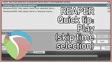 REAPER Quick Tip: Play (skip time selection) - dialog editing trick