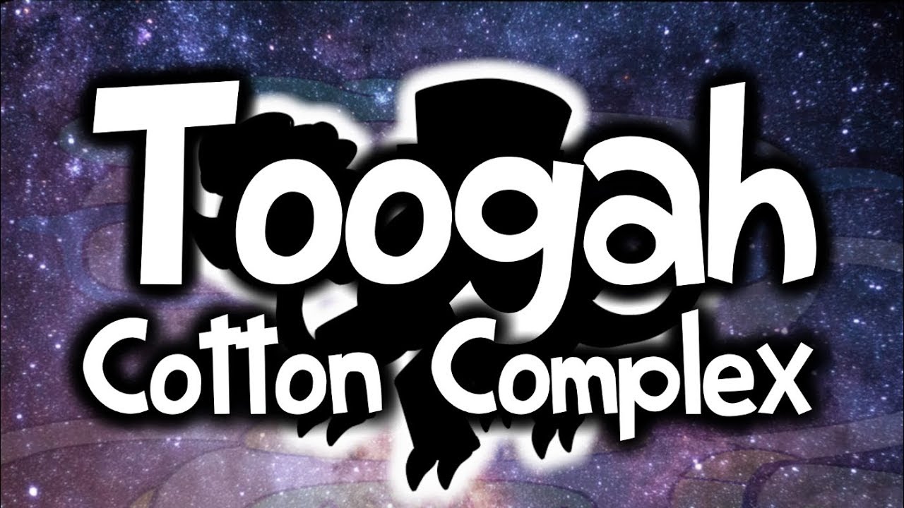 Cotton Complex - Toogah [Animated!] - Not Quinn
9/15

Portions of the materials used are trademarks and/or copyrighted works of Big Blue Bubble. All rights reserved by Big Blue Bubble.