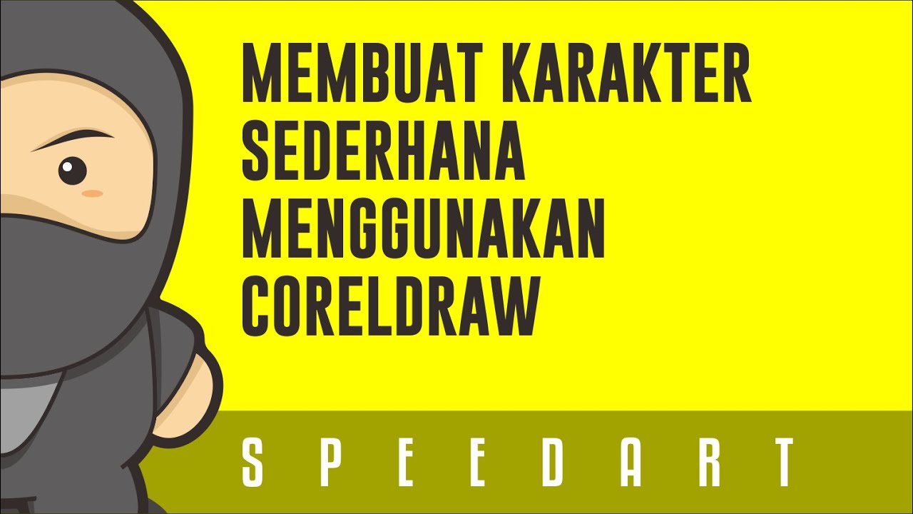 MEMBUAT KARAKTER SEDERHANA MENGGUNAKAN CORELDRAW l MAKE SIMPLE CHARACTERS USING CORELDRAW l SPEEDART
