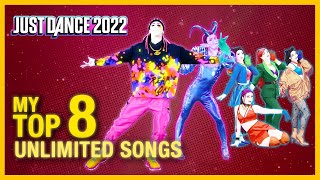 Just Dance 2022 | My TOP 8 (Unlimited) | [Ranking] | Seasons 1 & 2
