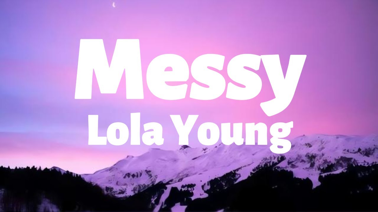 Messy - Lola Young [lyrics + vietsub] - YouTube