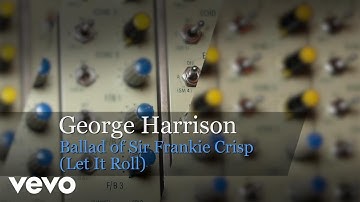 George Harrison - Ballad Of Sir Frankie Crisp (Let It Roll)