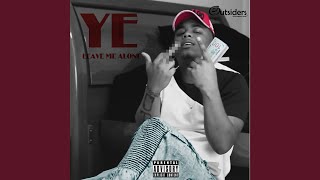 Leave Me Alone - YE