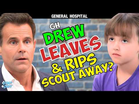General Hospital: Drew Leaving - Scout Ripped from Family? | Soap Dirt
