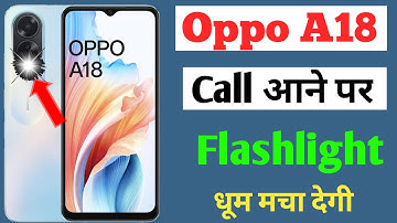 Oppo a18 incoming call flashlight setting / how to enable incoming call flashlight setting oppo a18