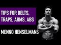 MENNO HENSELMANS - HOW TO TRAIN DELTS, ARMS, TRAPS, ABS, FOREARMS, & NECK (Natural Bodybuilding)