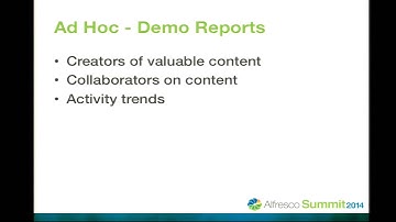 Alfresco Summit 2014: Leverage Search, Reporting, & Analytics to Gain Insights into Content/Business