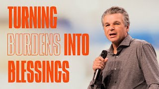 Turning Burdens Into Blessings | Pastor Jentezen Franklin