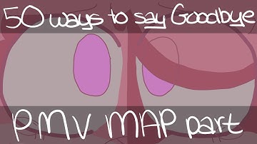 50 Ways to Say Goodbye | OC PMV Palette MAP | Part 11