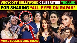 #BOYCOTT BOLLYWOOD CELEBRITIES TROLLED FOR SHARING “ALL EYES ON RAFAH” | SANA AMJAD