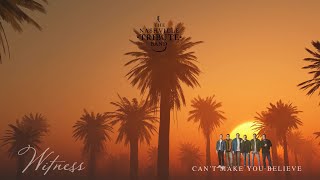 CAN'T MAKE YOU BELIEVE (official Lyric Video) Nashville Tribute Band