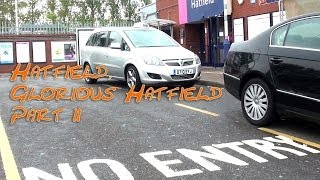 Hatfield, Glorious Hatfield Part 2