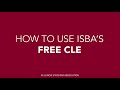 How To Use ISBA S Free CLE