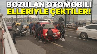 Galata Köprüsü’nde Arıza Yapan Aracı Gören Vatandaşlar Seferber Oldu