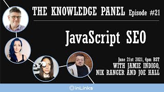 THE KNOWLEDGE PANEL Episode #21: JavaScript SEO