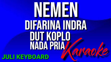 NEMEN - Difarina indra | karaoke nada pria | lirik | dut koplo