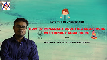 IMPLEMENTING COUNTING SEMAPHORE USING BINARY SEMAPHORE // GATE 2008 // OS // CS - GATE