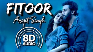 Fitoor - 8D Audio |Ranbir Kapoor, Vaani Kapoor | Arijit Singh |Neeti Mohan |Mithoon |Karan Malhotra