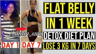 7 Days Detox Diet Plan | Get Flat Belly/Stomach In 1 Week | Detox Diet for Weight Loss | Fat to Fab