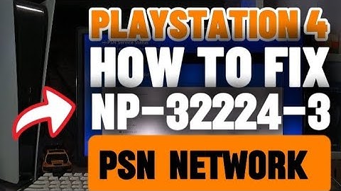 How To Fix PS4 NP-32224-3 Failed to connect to PSN
