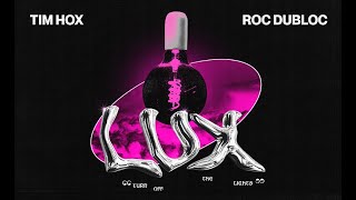 Tim Hox &amp; Roc Dubloc - Lux (turn off the lights) [Revealed Recordings]