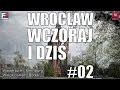 #Wrocław #wczoraj i #dziś. #Dawny Wrocław. Część druga