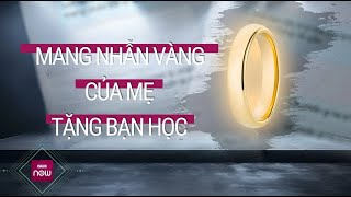 Chuyện cậu bé lớp 2 tặng nhẫn vàng của mẹ cho bạn gái cùng lớp chưa đòi được: Ai đúng, ai sai?