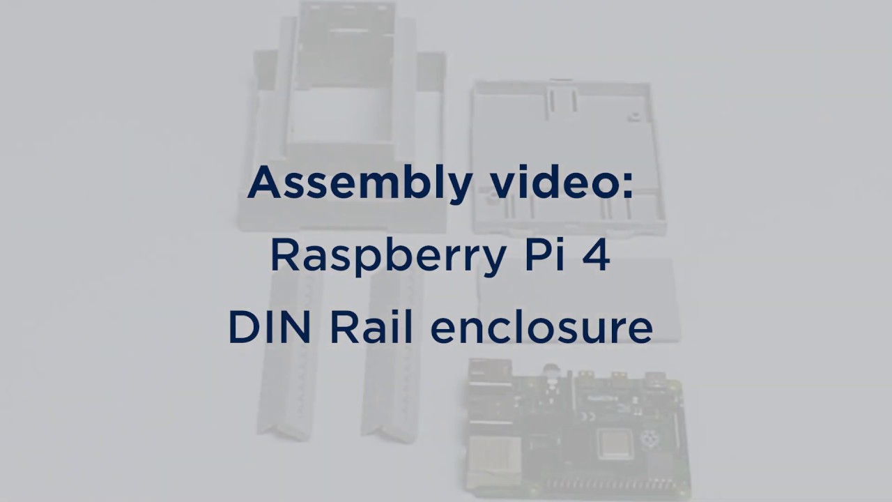 Raspberry Pi 4 DIN Rail enclosure assembly video - CamdenBoss